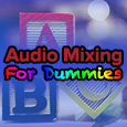 audio mixers for dummies